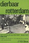 Dierbaar Rotterdam De oude stad in het nieuws