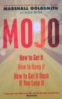 Mojo: How to Get It, How to Keep It, How to Get It