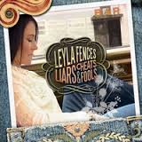 Leyla Fences - Liars, Cheats & Fools