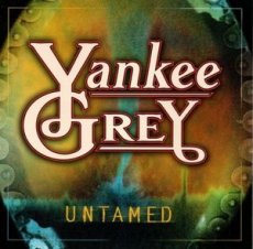 Yankee Grey ‎– Untamed